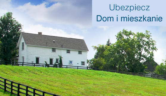 ubezpiecz dom lub mieszkanie